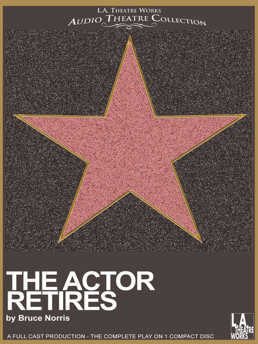 Title details for The Actor Retires by Bruce Norris - Available